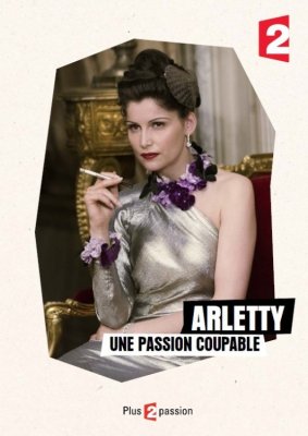 Arleti. Pasmerkta aistra / Arletty, une passion coupable (2015)